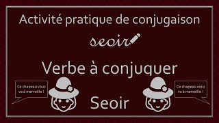 Conjugaison des verbes  Verbe Seoir [upl. by Grenville31]