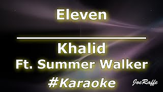 Khalid  Eleven Ft Summer Walker Karaoke [upl. by Mcroberts]