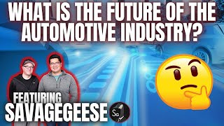 What is The Future Of The Automotive Industry Featuring Savagegeese [upl. by Amelie238]