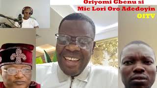 Oriyomi Hamzat Gbenu si Mic Lori Oro Adedoyin [upl. by Chrissy572]