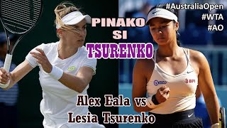 PINAKO SI TSURENKO  ALEX EALA VS LESIA TSURENKO wta australianopen usopen ao eala alexeala [upl. by Hakeem465]