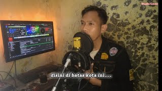 disini dibatas kota ini cover by indra [upl. by Silden]