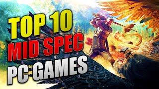 Top 10 High Graphics Mid Spec PC Games  Action Adventure Mid Spec Pc Games [upl. by Nayrbo]