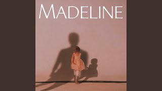 Madeline [upl. by Adav]