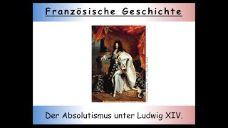 Der Absolutismus erklärt Ludwig XIV  Absolutismus  aufgeklärter Absolutismus [upl. by Aihsemot]