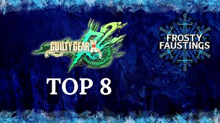 Frosty Faustings XVI 2024 GUILTY GEAR Xrd REV 2 Top 8 kedako ElvenShadow Yousagi Mystic RTW [upl. by Gyatt]