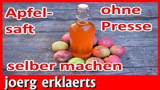 Apfelsaft pressen  Apfelmost selber machen Cidre herstellen ohne Presse Vorrat Tutorial Nr206 [upl. by Gypsie896]