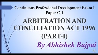 CAG CPD EXAM C1 ARBITRATION amp CONCILIATION ACT 1996 PART I [upl. by Blanc]