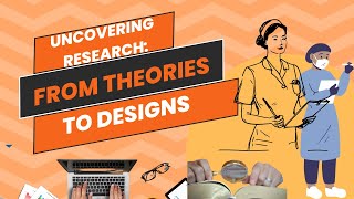 Uncovering Research From Theories to Designs [upl. by Vanni]