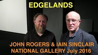 Edgelands  Iain Sinclair amp John Rogers at National Gallery [upl. by Akiam]