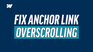 Easy Way To Prevent Anchor Link Overscroll In Webflow [upl. by Ecargyram]