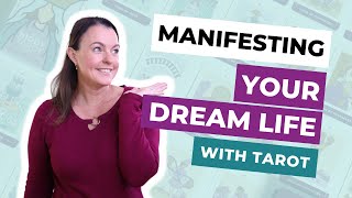 4 Steps to Manifesting Your Dream Life with Tarot [upl. by Aicirpac424]