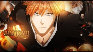 BLEACH AMV  Shattered Heaven [upl. by Laurinda]