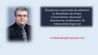 Simulare admitere Drept mai 2023  rezolvarea problemelor de raționament logic 3 [upl. by Nerhe]