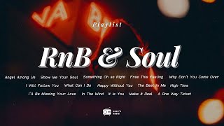 Playlist RnB amp Soul 🎵  SHOW ME YOUR SOUL [upl. by Nasar399]