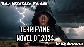 Why Bad Weather Friend is the Most Terrifying Novel of 2024 [upl. by Aitnahs]