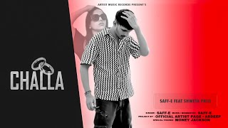 Challa Official Audio SaffE Ft Shweta Patil  Latest Punjabi Song 2024  Artist Music Records [upl. by Anafetse621]