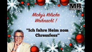 Mickys Kölsche Weihnacht  ICH FAHRE HEIM ZOM CHRESSFESS [upl. by Tahmosh55]