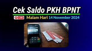 Live Cek Saldo BPNT PKH Malam Hari ini 14 November 2024 [upl. by Rodolph79]