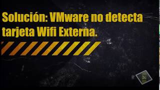 Solucion VMware no detecta la tarjeta Wifi externa LEER DESCRIPCÓN [upl. by Ailimaj]