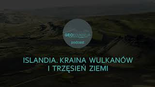 Islandia Kraina wulkanów i trzęsień ziemi klasa 6 SP  podcast geograficzny [upl. by Sekoorb]