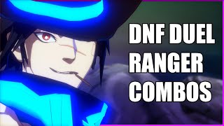 DNF Duel  Ranger Combo Compilation  BlackAceCC Edition [upl. by Thain]