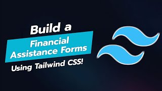 💰 Build a Stunning Financial Assistance Form UI with Tailwind CSS 📋 [upl. by Darcey328]