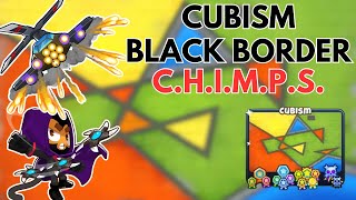 Cubism CHIMPS Black Border Easy Guide  BTD6 [upl. by Cohn941]