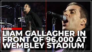 LIAM GALLAGHERS FULL WEMBLEY SET  Oasis Frontman Belts Out Classic Tracks From Definitely Maybe [upl. by Lohman]