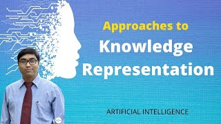 26 APPROACHES TO KNOWLEDGE REPRESENTATION [upl. by Rosner184]