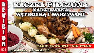 028 KACZKA PIECZONA NADZIEWANA WĄTRÓBKĄ I WARZYWAMI  potrawa na obiad świąteczny i codzienny [upl. by Nohsar446]