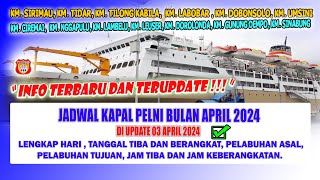 UPDATE TERBARU JADWAL KAPAL PELNI BULAN APRIL 2024  UPDATE 03 APRIL 2024 [upl. by Ennove]