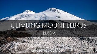 Climbing Mount Elbrus Europes highest peak [upl. by Christianson364]