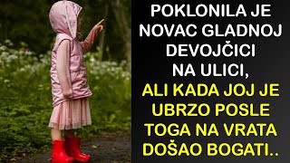 POKLONILA JE NOVAC GLADNOJ DEVOJČICI NA ULICI ALI KADA JOJ JE UBRZO POSLE TOGA NA VRATA DOŠAO [upl. by Eednarb]