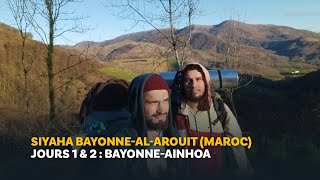 Jours 1 amp 2  BayonneAinhoa — Pérégrination BayonneArouit Maroc [upl. by Chamberlain]