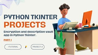 Build a Secure Encryption amp Decryption Vault App Using Python amp Tkinter  Part 2  Project 2 [upl. by Assyla467]