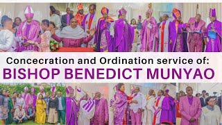 BISHOP BENEDICT MUNYAO ORDINATION AND CONSECRATION SERVICE [upl. by Avek986]