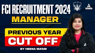 FCI Recruitment 2024  FCI Manager Previous Year Cut Off 2023  By Heena Mam [upl. by Cirenoj]