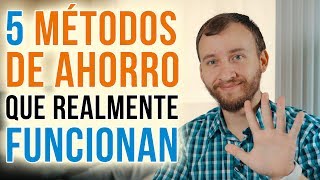 5 Métodos De Ahorro Que Funcionan  Cómo Ahorrar MUCHO Dinero Sin Ganar Más [upl. by Pare]