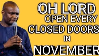 OH LORD OPEN EVERY CLOSED DOORS IN NOVEMBER 2024  APOSTLE JOSHUA SELMAN [upl. by Nhabois728]