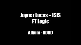 Joyner Lucas ft Logic  ISIS HD Lyrics [upl. by Ranique]