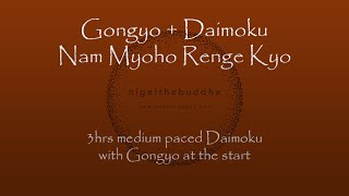 Medium Gongyo with 3hrs Daimoku  Nam Myoho Renge Kyo [upl. by Arabelle101]