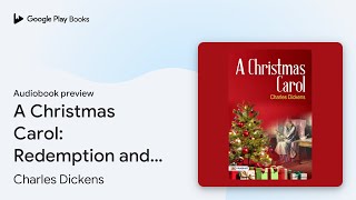 A Christmas Carol Redemption and Joy in a… by Charles Dickens · Audiobook preview [upl. by Bakeman310]