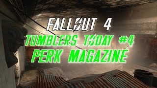 FALLOUT 4  PERK MAGAZINE  TUMBLERS TODAY 4  FOUND AT MALDEN CENTER [upl. by Notyard]