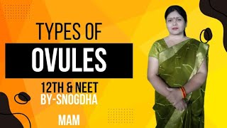 TYPES OF OVULE CLASS12TH amp NEET [upl. by Preston55]