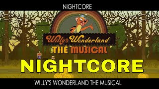 NIGHTCORE WILLYS WONDERLAND THE MUSICAL  Animated Song [upl. by Peednama539]