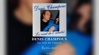 Denis Champoux  Écrismoi 2002 [upl. by Ahsiugal]