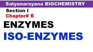 Chp6 Satyanarayana Biochemistry  Isoenzymes  Isozymes  Biochemistry Lectures [upl. by Gabe]