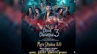 Mere Dholna 40 Sonu Nigam  Arijit Singh  Shreya Ghoshal  Remix  Bhul Bhulaiya 3  New version [upl. by Enoed441]