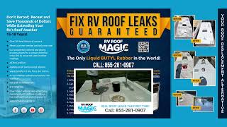 RV Roof Magic Fix your campers roof Leaks once with the only Liquid Butyl Rubber in the world [upl. by Coltson960]